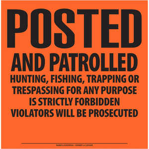 “Posted and Patrolled” Aluminum Posted Sign