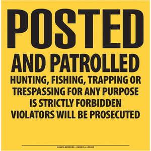 “Posted and Patrolled” High-Density Polyethylene Posted Sign