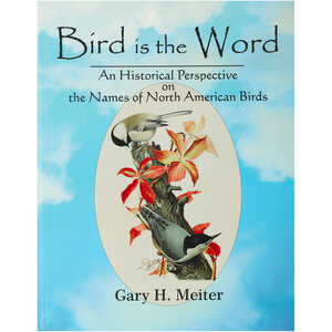 Bird is the Word: An Historical Perspective on the Naming of Birds