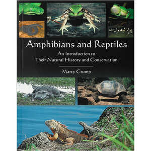 Amphibians and Reptiles: Their Natural History and Conservation