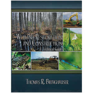 Wetland Restoration and Construction: A Technical Guide