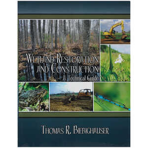 Wetland Restoration and Construction: A Technical Guide