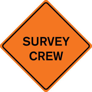 48” x 48” Mesh Sign, “SURVEY CREW”