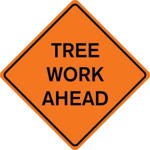 36” x 36” Mesh Sign, “TREE WORK AHEAD”