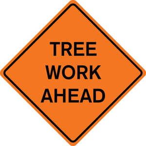 36” x 36” Mesh Sign, “TREE WORK AHEAD”