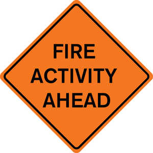 48” x 48” Mesh Sign, “FIRE ACTIVITY AHEAD”