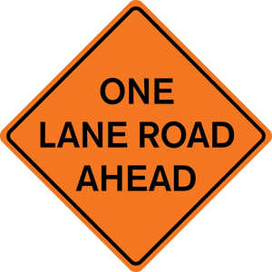 48” x 48” Mesh Sign, ”ONE LANE ROAD AHEAD”