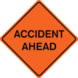 48˝ x 48˝ Solid Sign, “ACCIDENT AHEAD”