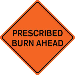 36˝ x 36˝ Solid Sign, “PRESCRIBED BURN AHEAD”