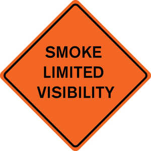 48˝ x 48˝ Solid Sign, “SMOKE LIMITED VISIBILITY”