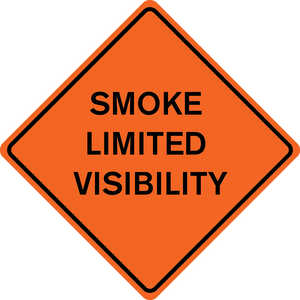 48˝ x 48˝ Solid Sign, “SMOKE LIMITED VISIBILITY”