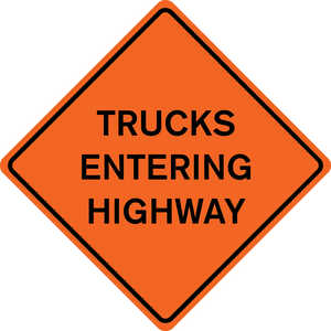 48˝ x 48˝ Solid Sign, “TRUCKS ENTERING HIGHWAY”